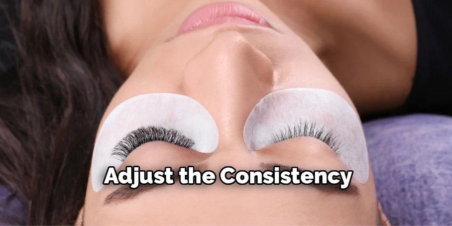 Adjust the Consistency