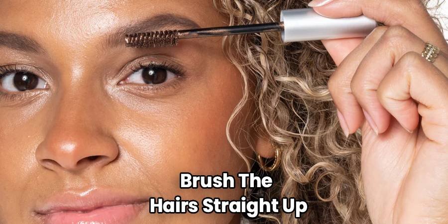 Brush The Hairs Straight Up