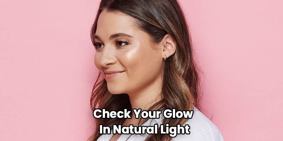 Check your glow in natural light