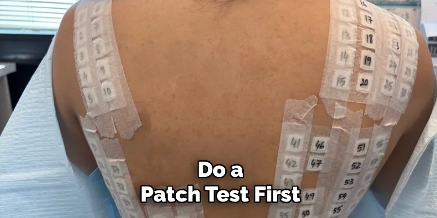 Do a Patch Test First