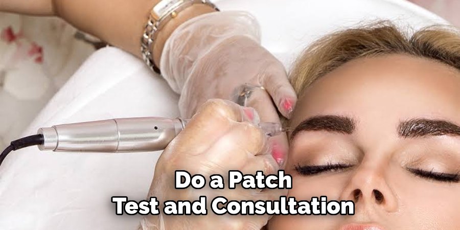 Do a Patch Test and Consultation
