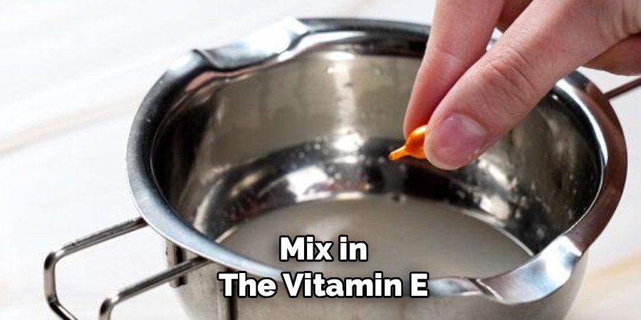 Mix in the Vitamin E