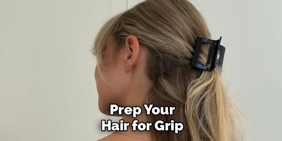 Prep Your Hair for Grip