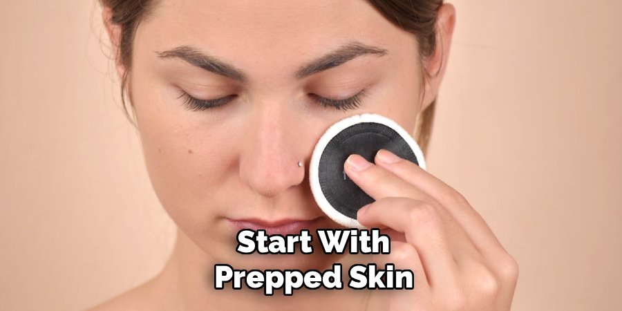 Start With Prepped Skin