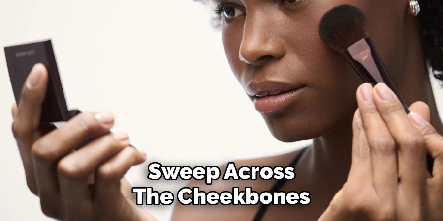 Sweep Across the Cheekbones